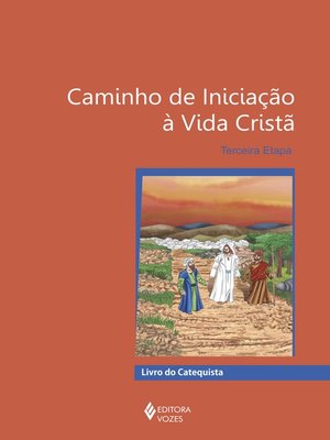 cover image of Caminho de iniciação à vida cristã 3a. etapa catequista